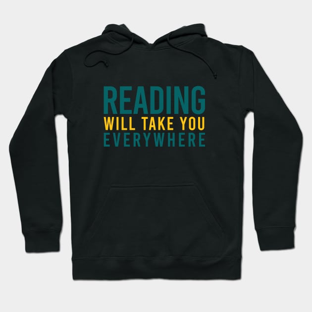 Reading will take you everwhere Hoodie by cypryanus